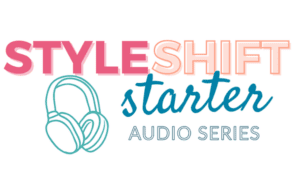 Logo for "Style Shift Starter Audio Series" featuring stylized text, a line drawing of headphones, and a nod to the Style Shift Challenge waitlist.