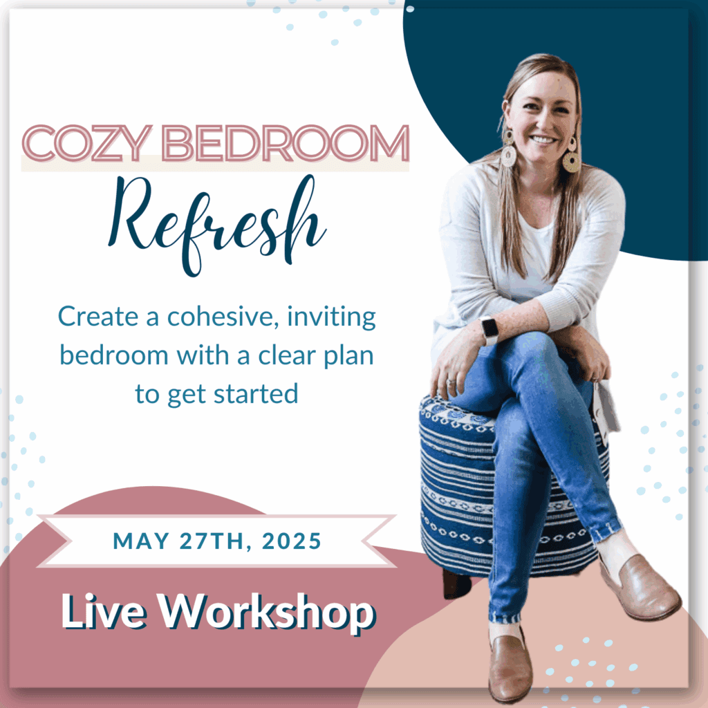A woman sits on a patterned ottoman next to text promoting a "Cozy Bedroom Refresh" live workshop on May 27th, 2025, featuring tips like how to arrange pillows on a king bed for a cohesive, inviting bedroom.