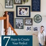 Looking to create the perfect gallery wall? These 7 steps will ensure you get it right the first time!