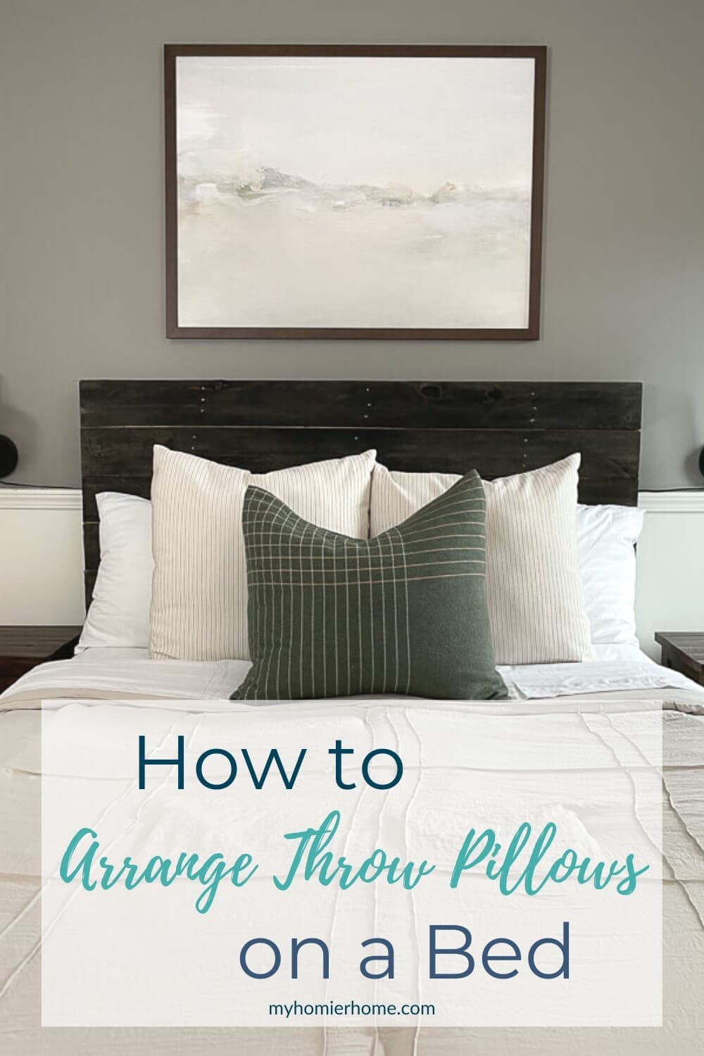 How to Arrange Throw Pillows on a Bed My Homier Home