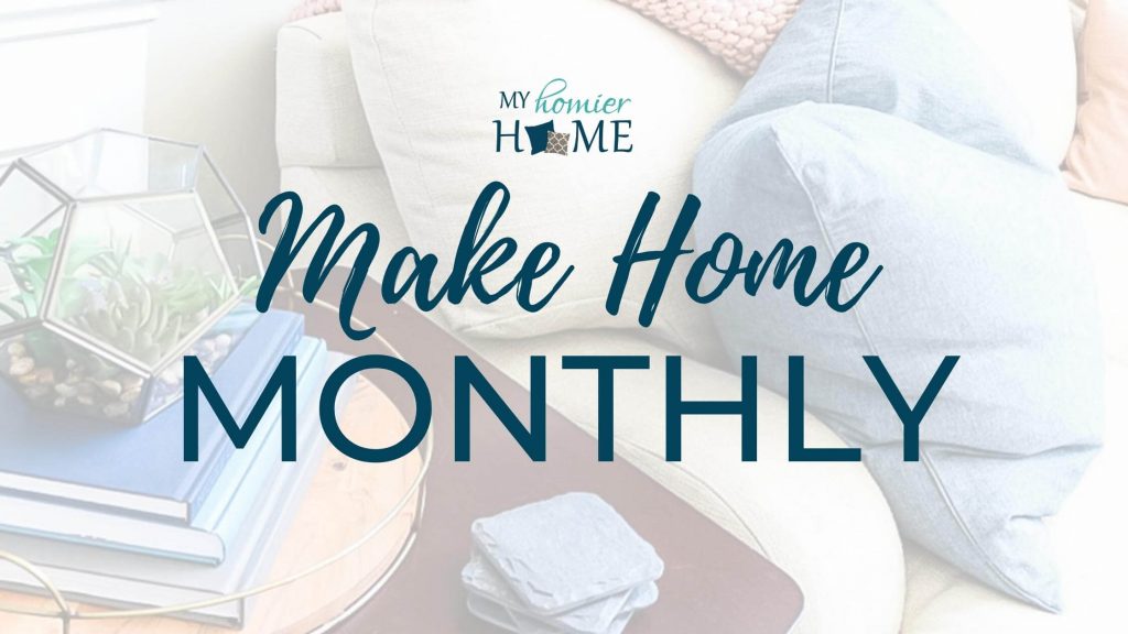 Make Home Monthly