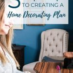 Learn how to create a home decorating plan for your whole home in 3 simple steps and why it is a necessary step to your decorating success.